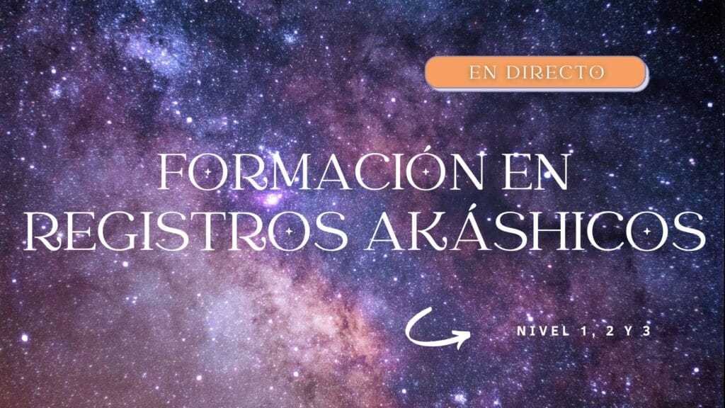 Formación en Registros AKáshicos: nivel 1, 2 y 3 con Marina Romés