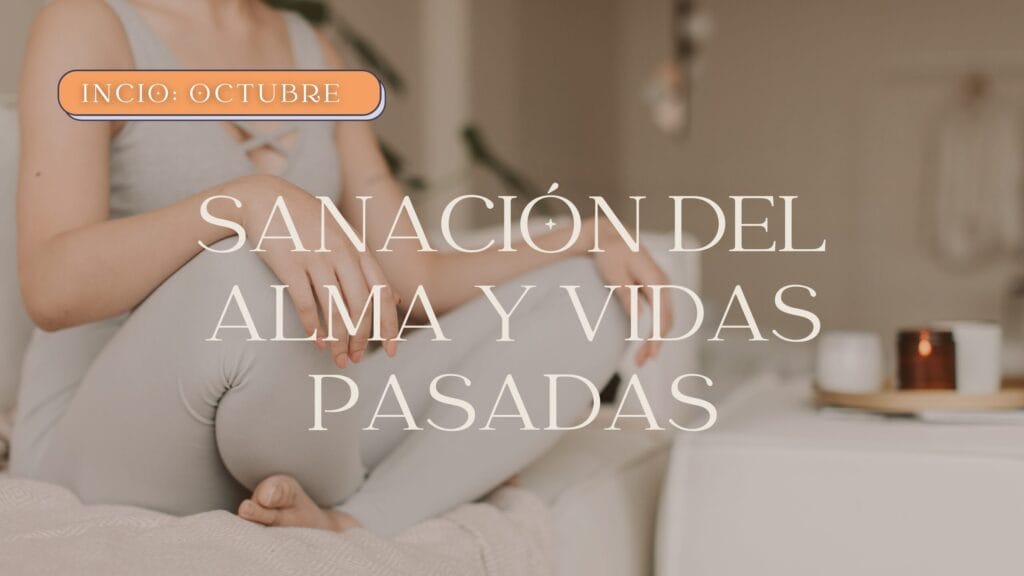 Formación de sanación del alma y vidas pasadas