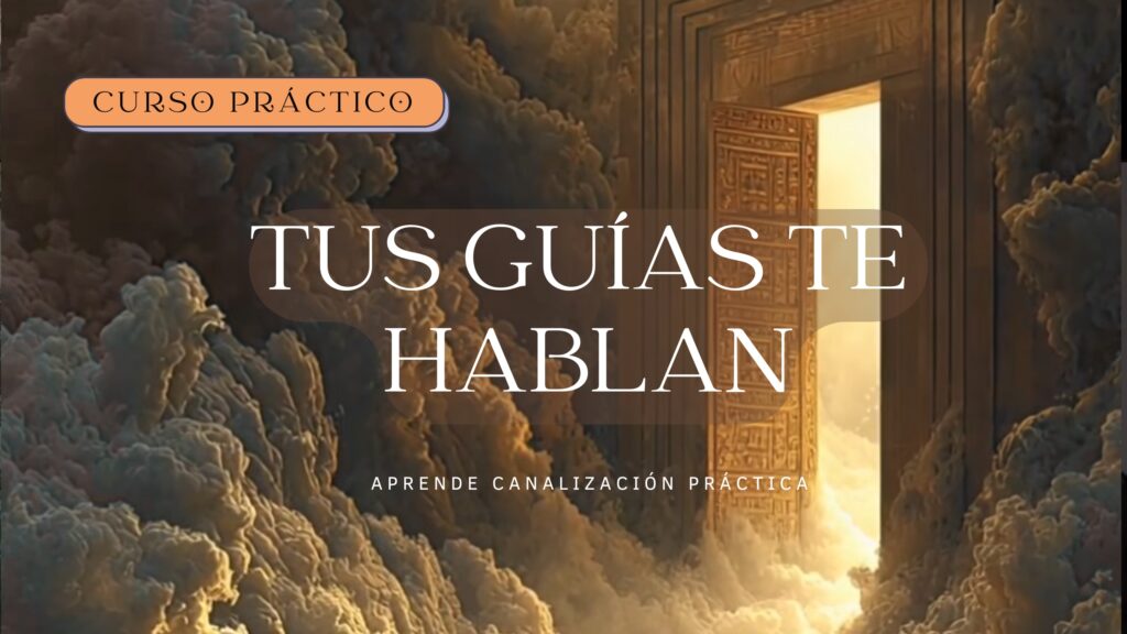 Curso para aprender a canalizar Registros Akáshicos Tus guías te hablan
